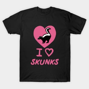 I Love Skunks for Skunk Lovers, Pink T-Shirt